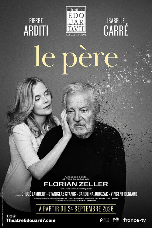 Affiche du spectacle : Le Père, avec Pierre Arditi et Isabelle Carré